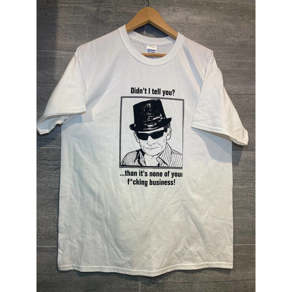 White Graphic T shirt “Didn’t i tell you? then its none of your business”